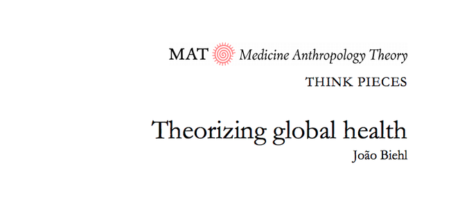 estudos-criticos-sobre-saude-global-resenha-sobre-o-artigo-theorizing-global-health-de-joao-biehl